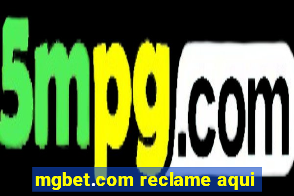 mgbet.com reclame aqui